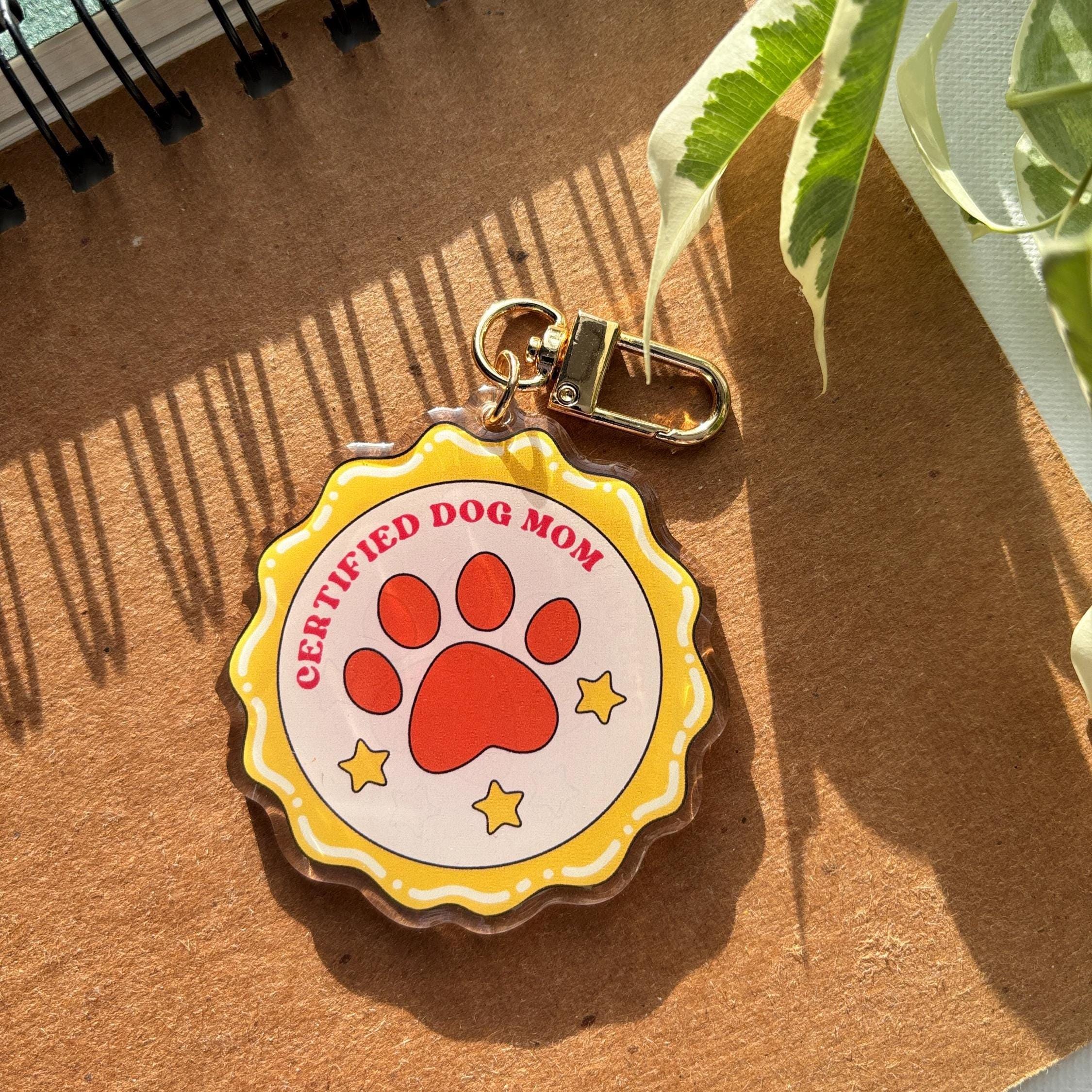 Certified Dog Mom Badge Acrylic Keychain